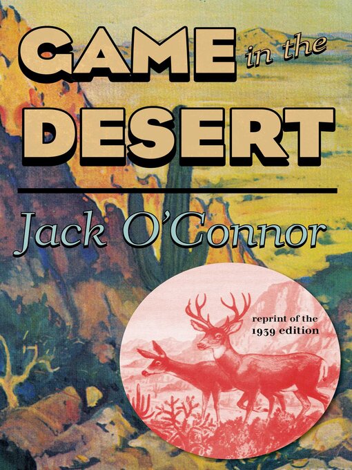 Title details for Game in the Desert by Jack O'Connor - Available